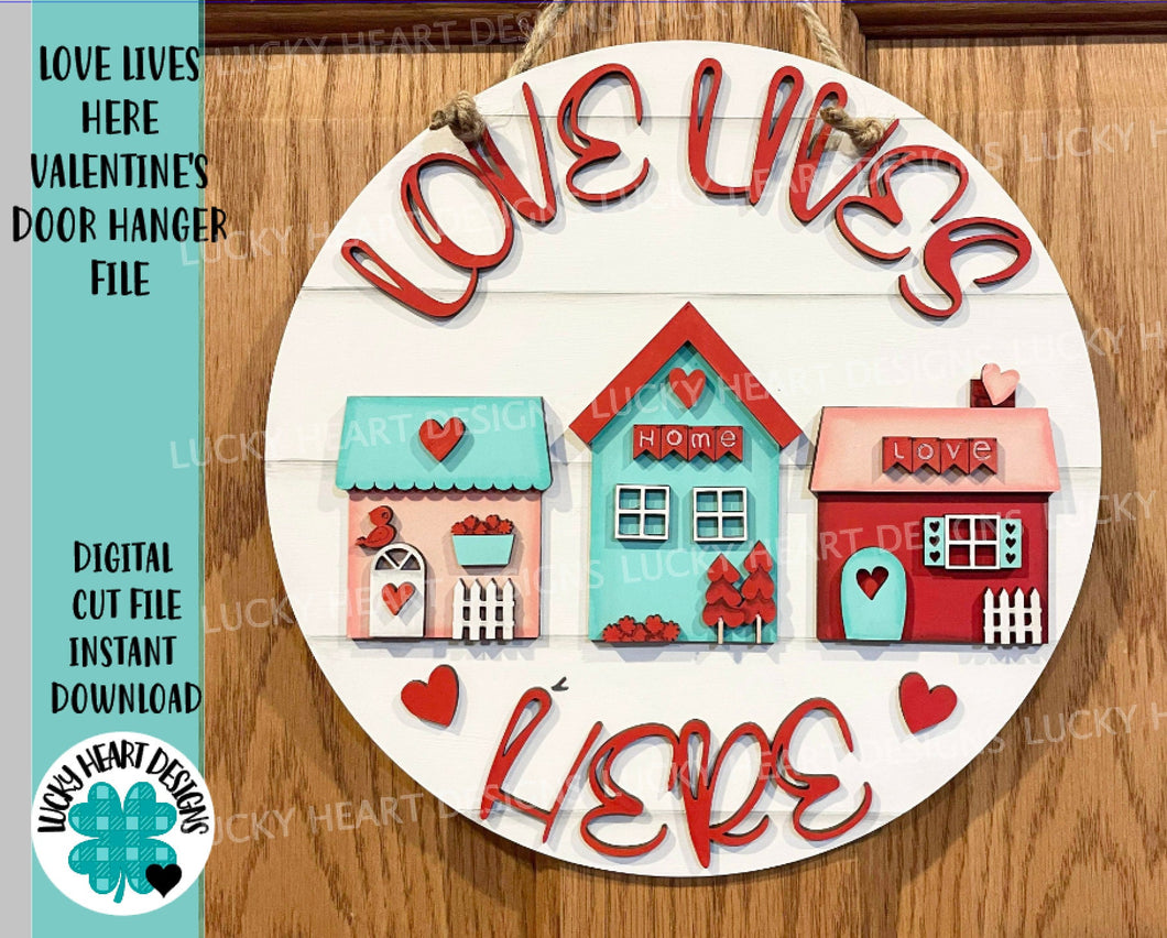 Love Lives Here Valentine's Door Hanger File SVG, Glowforge, LuckyHeartDesignsCo