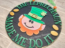 Load image into Gallery viewer, The Leprechaun Made Me Do It Door Hanger Sign File SVG, Glowforge St. Patricks Day, LuckyHeartDesignsCo
