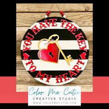 Load image into Gallery viewer, You Have The Key To My Heart Valentines Door Hanger, Glowforge, LuckyHeartDesignsCo
