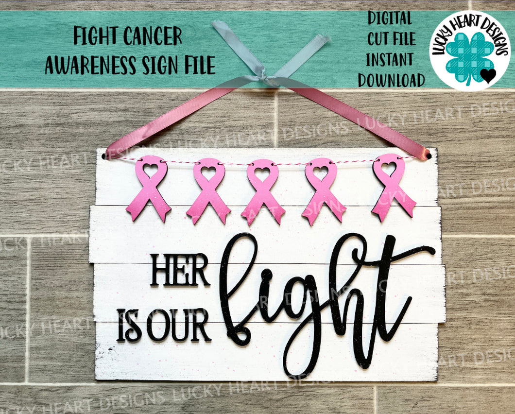 Fight Cancer Awareness Sign File SVG, Glowforge, Fundraiser, LuckyHeartDesignsCO