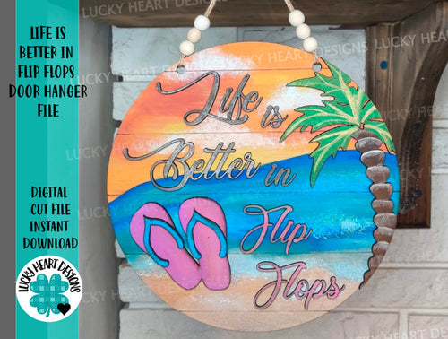 Life Is Better In Flip-flops Door Hanger Sign File SVG, Glowforge Laser Palm Tree, LuckyHeartDesignsCo