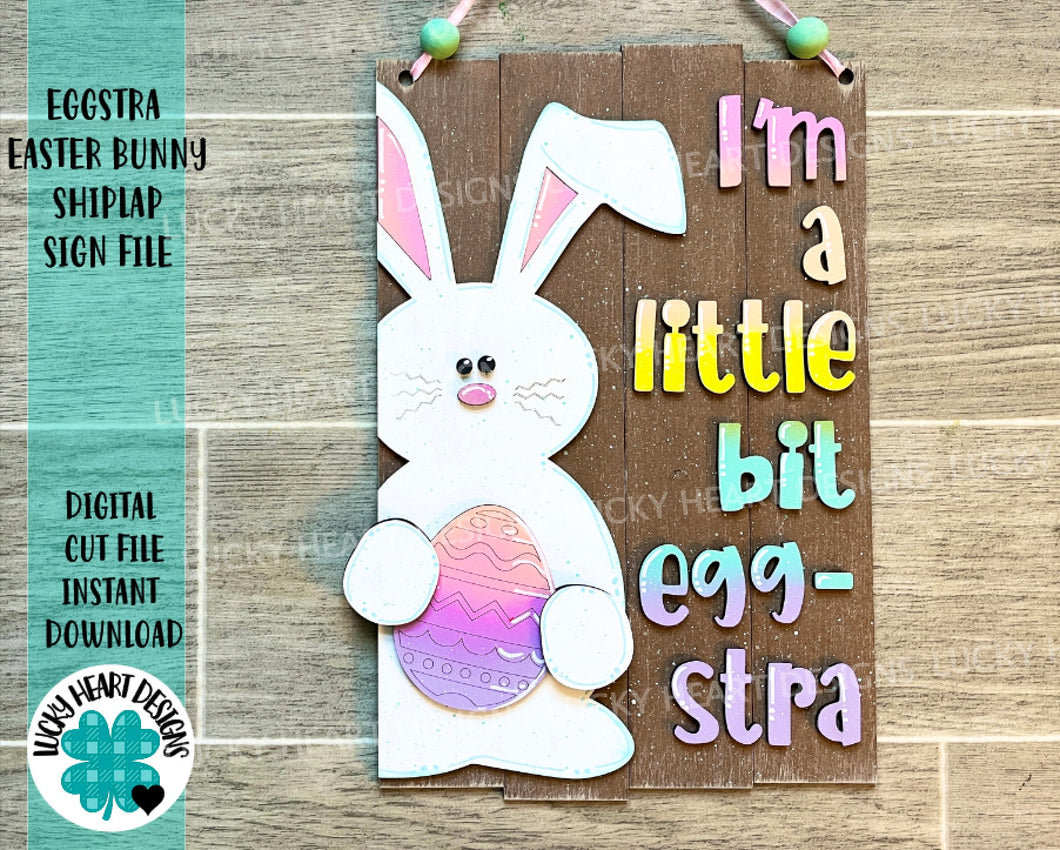 Eggstra Easter Bunny Shiplap Sign File SVG, Glowforge, LuckyHeartDesignsCo