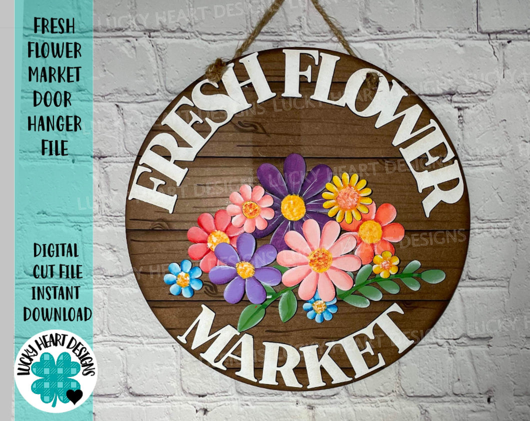 Fresh Flower Market Door Hanger File SVG, Spring Floral Glowforge, LuckyHeartDesignsCo