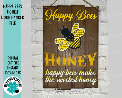 Happy Bees Honey Door Hanger File SVG, BumbleBee Glowforge, LuckyHeartDesignsCo