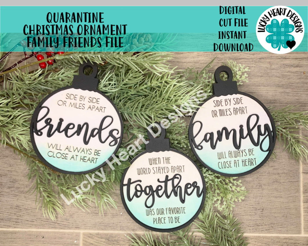 Quarantine Christmas Ornament file SVG, when the world stayed apart, side by side or miles apart, glowforge,