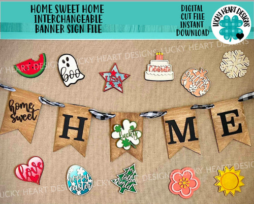 Home Sweet Home Interchangeable Banner File SVG, Glowforge