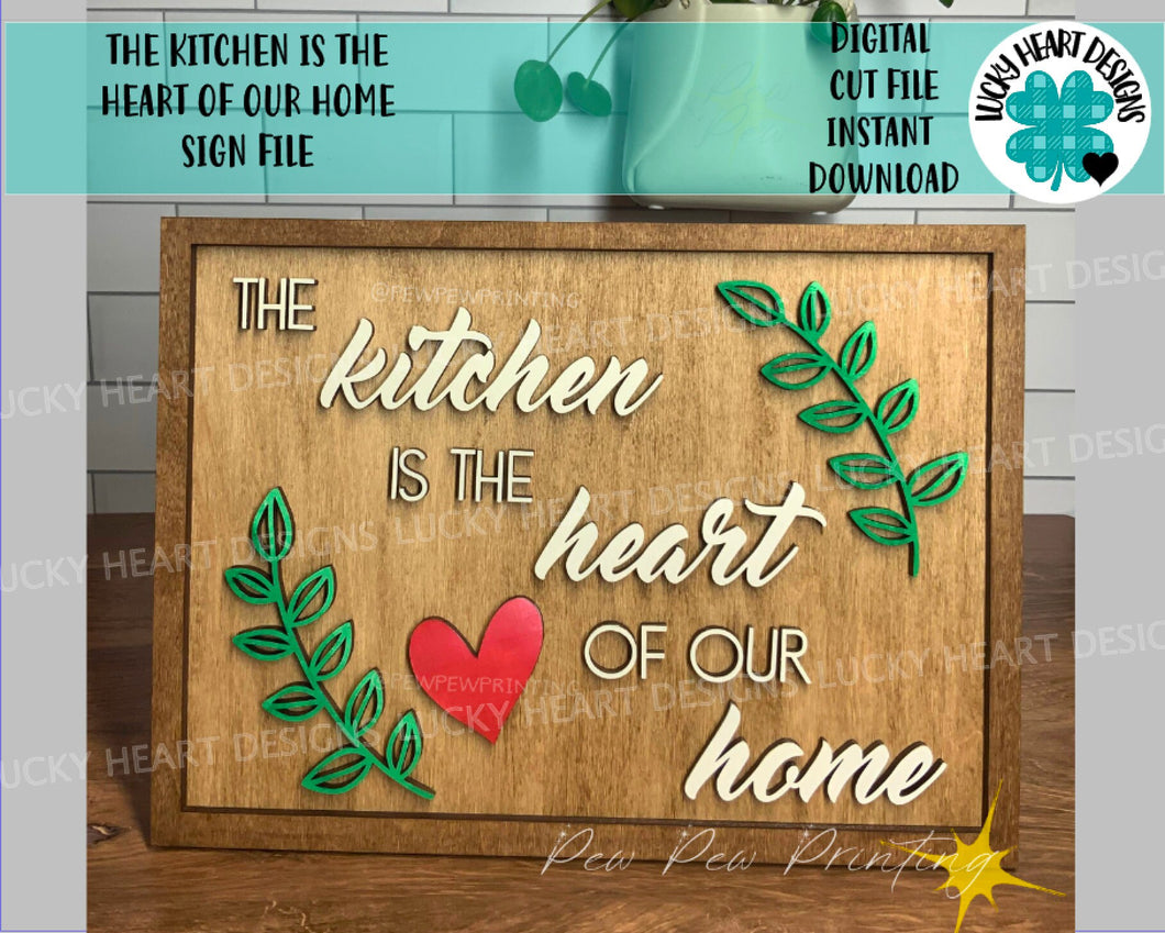 The kitchen is the heart of our home File SVG, glowforge or stencil sign
