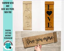 Load image into Gallery viewer, Shiplap LOVE and Love You More Signs, File SVG, Glowforge
