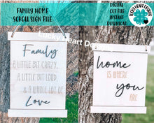 Load image into Gallery viewer, Family, Home Scroll Sign File SVG, Glowforge Hanging sign
