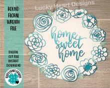 Load image into Gallery viewer, Round Floral Wreath Doorhanger file SVG, Glowforge, home sweet home
