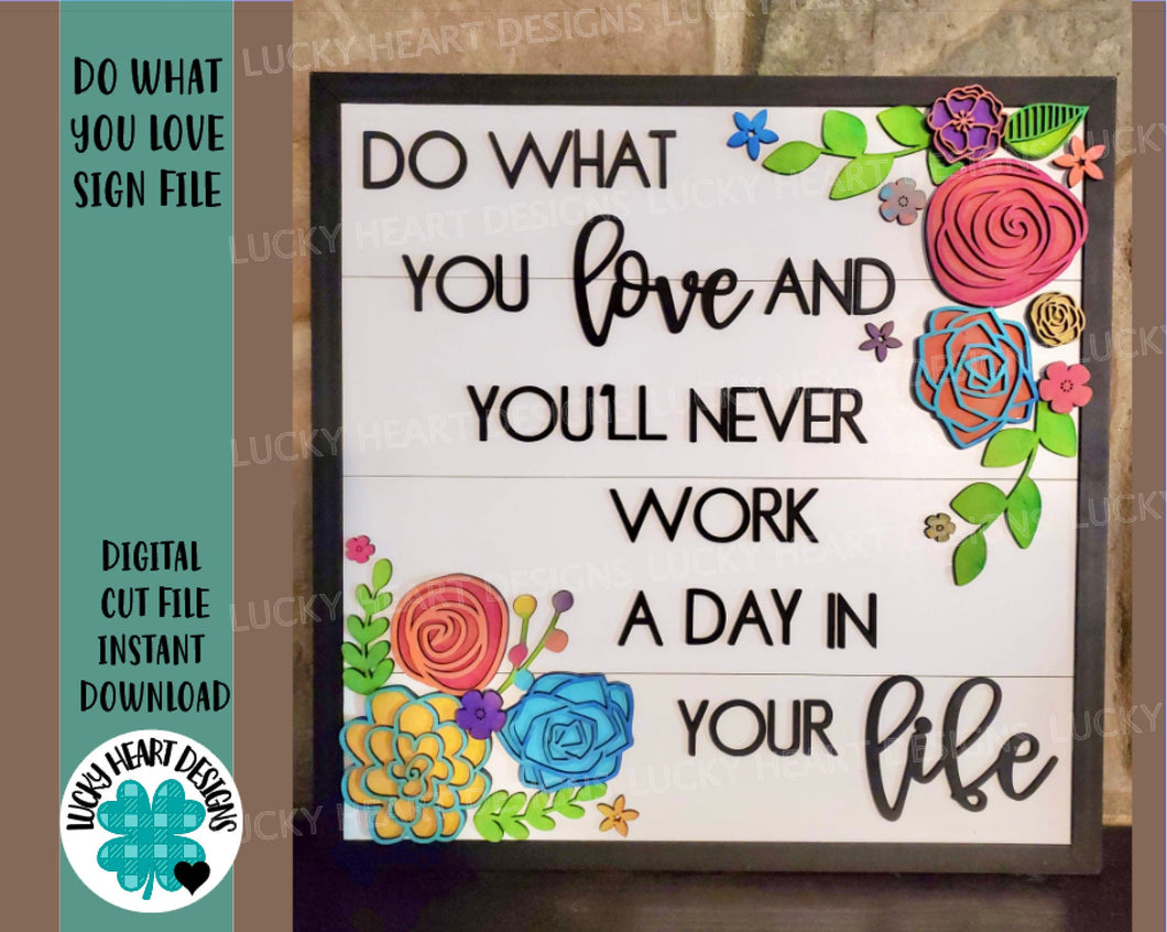 Do What You Love And You'll Never Work A Day In Your Life File, SVG