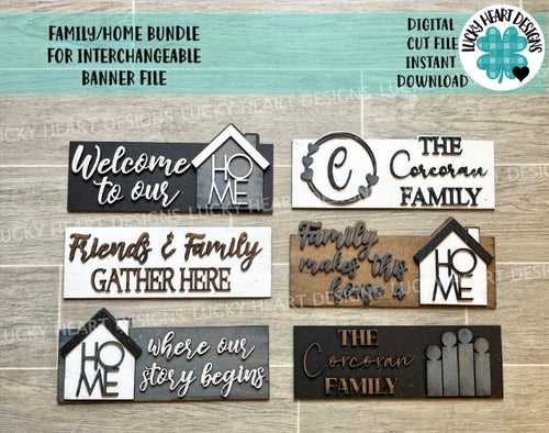 Family/Home Bundle for Interchangeable Banner File SVG, Glowforge, LuckyHeartDesignsCo