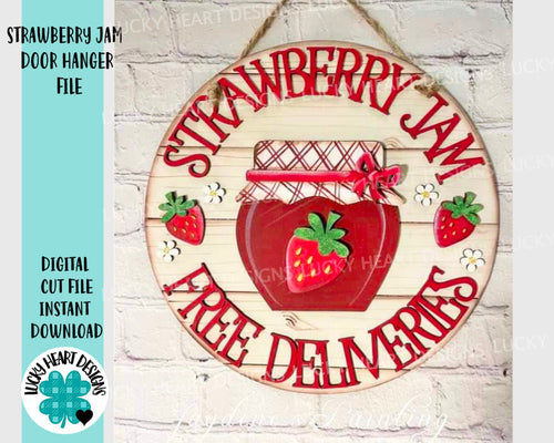 Strawberry Jam Door Hanger FILE SVG, Glowforge Summer, LuckyHeartDesignsCo
