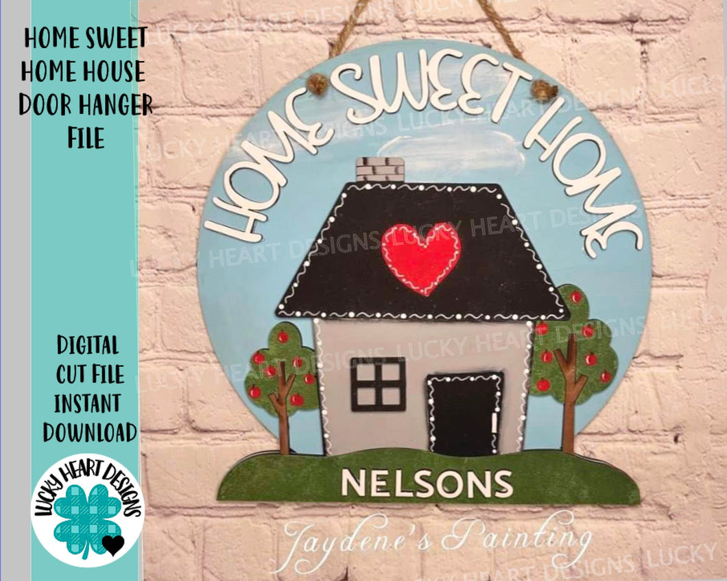 Home Sweet Home House Door Hanger File SVG, Glowforge, LuckyHeartDesignsCo