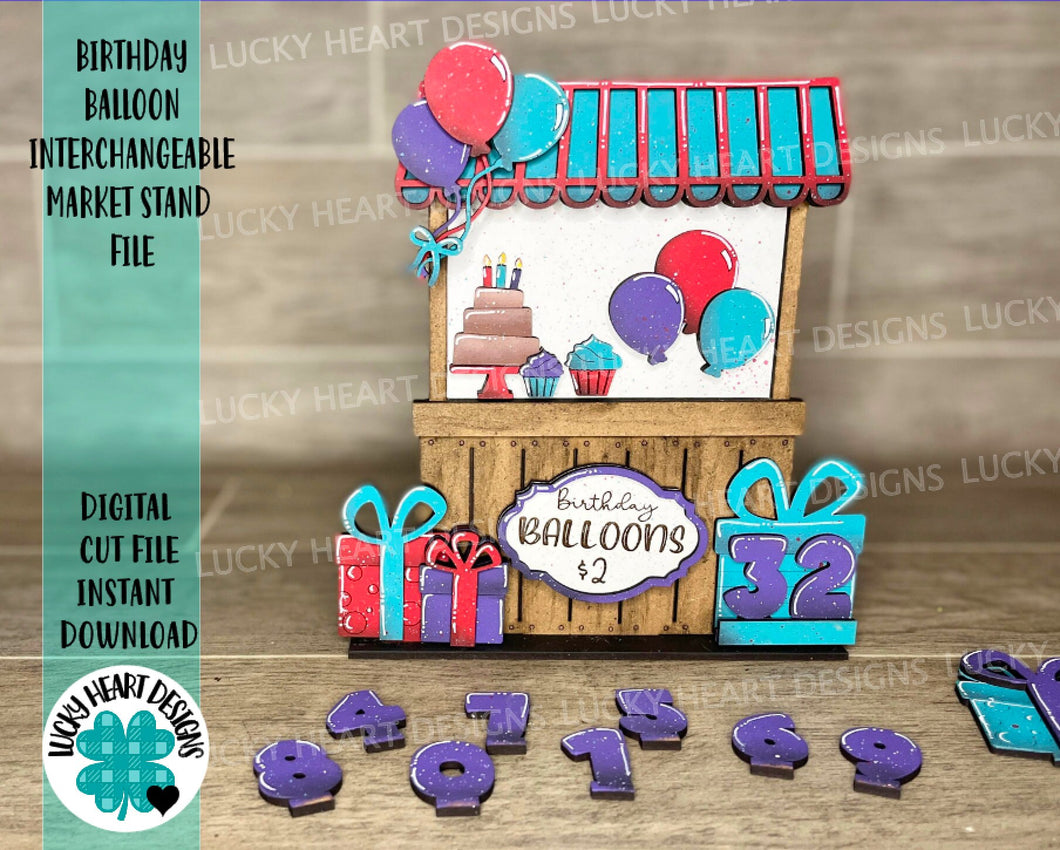 Birthday Balloon Interchangeable Market Stand File SVG, Glowforge, LuckyHeartDesignsCo
