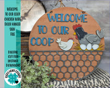 Load image into Gallery viewer, Welcome to our Coop Chicken Wire Door Hanger File SVG, Glowforge Chicken Eggs Farm, LuckyHeartDesignsCo
