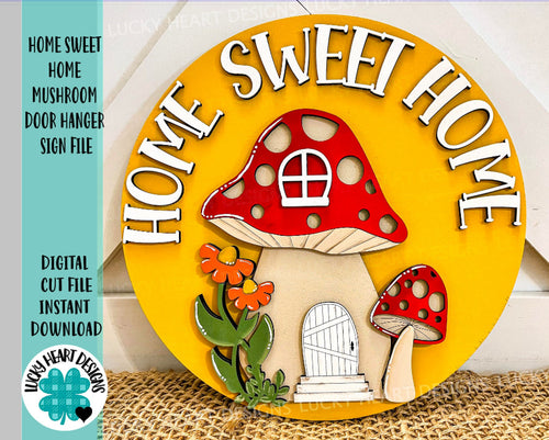 Home Sweet Home Mushroom Door Hanger File SVG, Glowforge, LuckyHeartDesignsCo