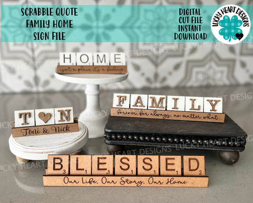 Scrabble Quote Family Home Sign File SVG, Glowforge, Tiered Tray, Mother's Day, alphabet file