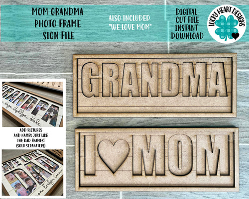 Mom Grandma Day Photo Frame Sign File SVG, Mother's Day, Glowforge, LuckyHeartDesignsCo
