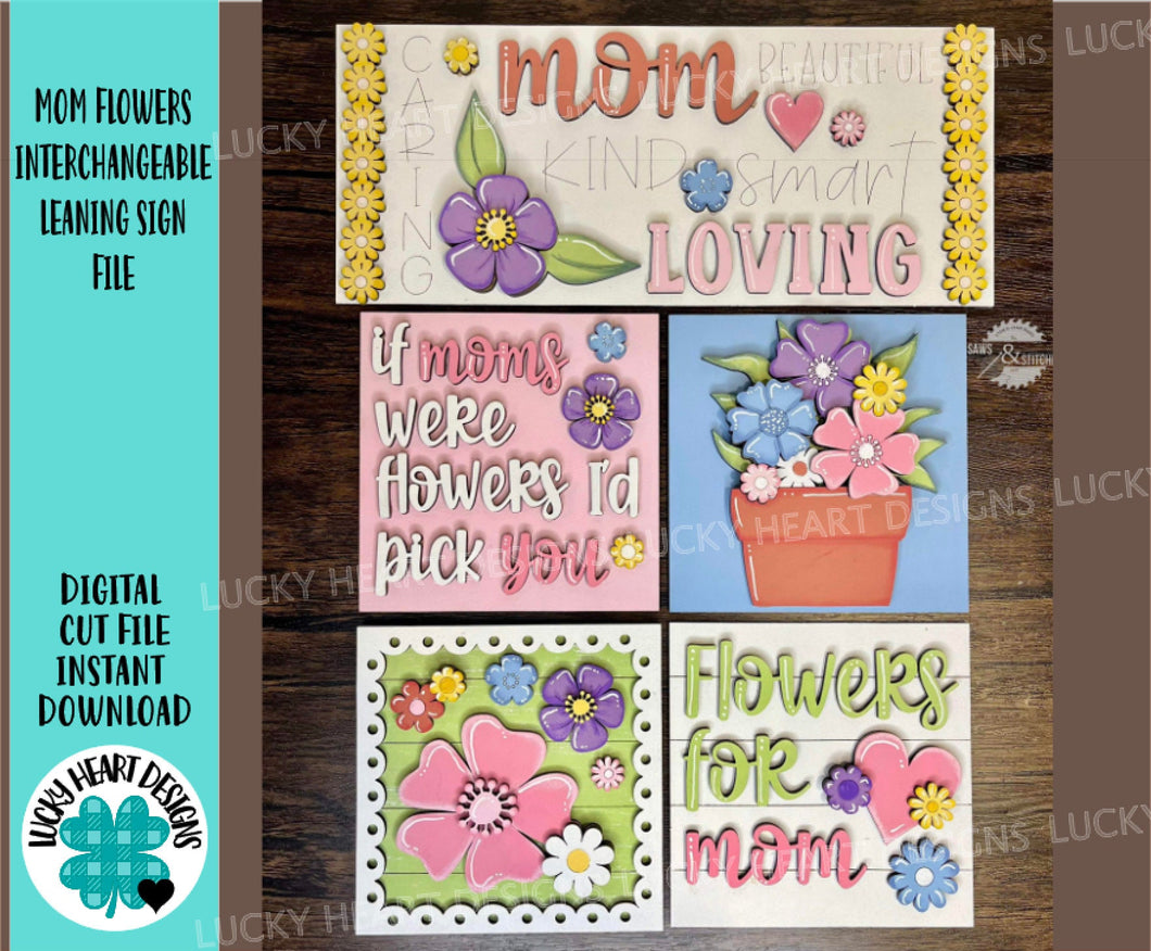Mom Flowers Interchangeable Leaning Sign File SVG, Mother's Day Glowforge, LuckyHeartDesignsCo